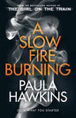 A slow fire burning - Hardcover US pre order