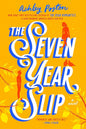 the seven year slip