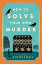 How to solve your own murder